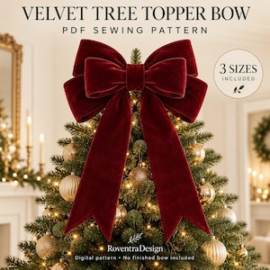 May include: A large, deep red velvet bow designed as a Christmas tree topper. The image includes text reading VELVET TREE TOPPER BOW, PDF SEWING PATTERN, 3 SIZES INCLUDED, and RoventraDesign. The bow features two long, pointed tails.