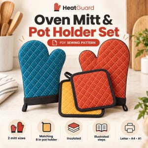 May include: A HeatGuard Oven Mitt & Pot Holder Set PDF sewing pattern featuring a blue quilted oven mitt, a red quilted oven mitt, and two square pot holders in yellow and red. The text includes 2 mitt sizes, 8 in pot holder, insulated, illustrated steps, and Letter A4 A1.