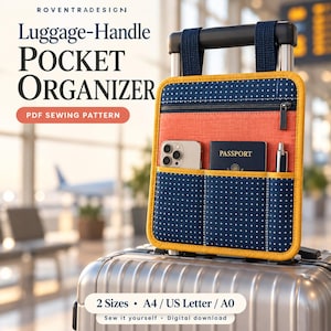 May include: A luggage-handle pocket organizer featuring a navy blue fabric with white plus signs, an orange section, and yellow trim. It hangs on a suitcase handle and holds a smartphone, a passport, and a pen. Text reads: ROVENTRADESIGN LUGGAGE-HANDLE POCKET ORGANIZER PDF SEWING PATTERN 2 Sizes A4 / US Letter / A0 Sew it yourself Digital download.