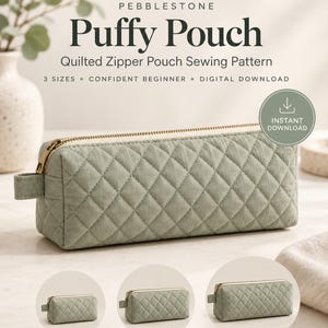 Puffy Pouch Sewing Pattern PDF, Quilted Zipper Cosmetic Bag, 3 Sizes, Confident Beginner