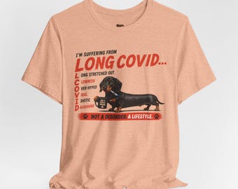 Camiseta Dachshund | Humor engraçado sobre a Covid, estampa longa, palhaça, viral e idiota de um Dachshund.