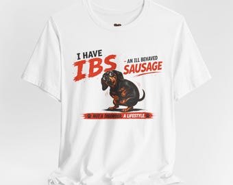 Camiseta Dachshund | Humor engraçado sobre SII (Síndrome do Intestino Irritável), estampa de cachorro salsicha malcomportado