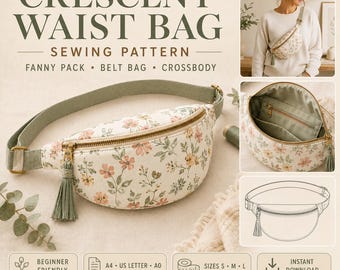 Crescent Fanny Pack Sewing Pattern PDF, Waist Bag & Crossbody Belt Bag, Beginner Friendly