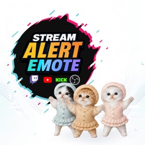May include: Three kittens wearing knitted hooded dresses in light blue, tan, and light pink stand in a row. Above them, a black circular graphic with glitch-style edges displays the text STREAM ALERT EMOTE and icons for Twitch, YouTube, Kick, and OBS.