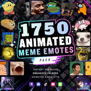 May include: A digital collection titled 1750 ANIMATED MEME EMOTES PACK featuring a collage of various internet memes including Kirby, SpongeBob, Shrek, and cat images, with icons for Twitch, Discord, TikTok, YouTube, and Kick displayed at the bottom.