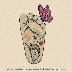 May include: An embroidered patch featuring a beige baby footprint shape containing a line art illustration of a person kissing a baby's forehead, a small red heart, and a pink butterfly perched on the top right edge. Text reads: Kindly read the complete description before purchase!