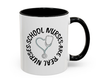 School Nurses Are Real coffee mug | Accent mug 11oz 15oz