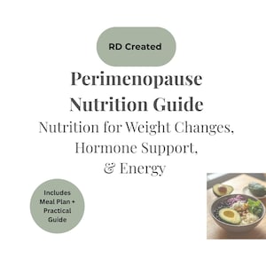 Puede incluir: Gráfico blanco con el texto «RD Created» y «Guía de nutrición para la perimenopausia». La guía se centra en la nutrición para los cambios de peso, el apoyo hormonal y la energía. Incluye un plan de comidas y una guía práctica. Foto de un cuenco con aguacate.