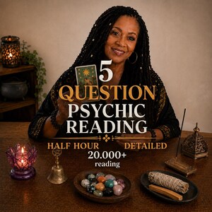 May include: A woman holding a tarot card with the text "5 QUESTION PSYCHIC READING." The image includes a lit candle, a bell, a bowl of stones, and a smudge stick. The text also includes "HALF HOUR" and "DETAILED."