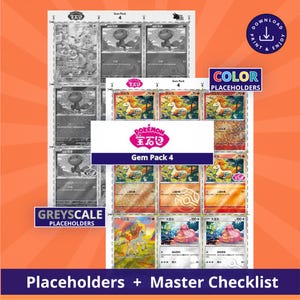 May include: A printable sheet featuring Pokémon Gem Pack 4 trading card placeholders. The layout includes both grayscale and full-color card designs with various character illustrations, text, and symbols. The sheet is labeled with the text Gem Pack 4, Color Placeholders, Greyscale Placeholders, and Placeholders + Master Checklist.