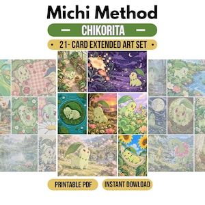 May include: A 21-card extended art set titled Michi Method Chikorita, featuring various illustrated scenes of the light green creature in natural settings like gardens, forests, and meadows. The printable PDF includes diverse artistic depictions.