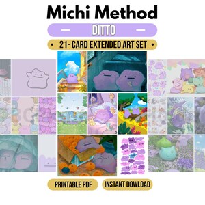May include: A 21-card extended art set titled Michi Method Ditto, featuring various illustrations of the purple, amorphous character Ditto in diverse settings, including outdoor landscapes, indoor scenes, and patterns, available as a printable PDF.