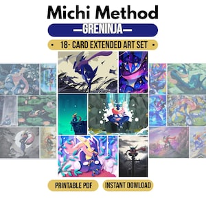 May include: An 18-card extended art set titled Michi Method Greninja, featuring various illustrations of the blue and pink frog-like creature in different settings. The collection includes printable PDF files available for instant download.