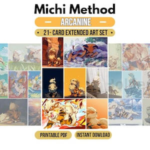 May include: A collection of 21 cards featuring Arcanine in various artistic settings. The text Michi Method, Arcanine, 21-Card Extended Art Set, Printable PDF, and Instant Download are visible. The cards display the orange and black creature.