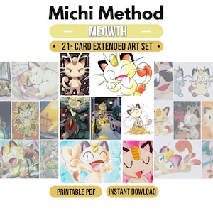 May include: A 21-card extended art set featuring the character Meowth in various poses and settings. The text Michi Method, Meowth, 21-Card Extended Art Set, Printable PDF, and Instant Dowload are displayed in black and gold on a white background.