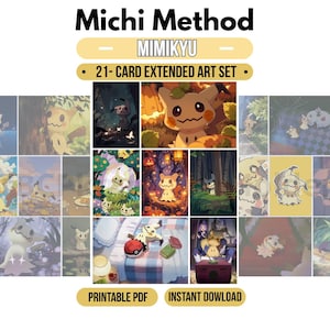 Peut inclure: Une collection de 21 cartes à collectionner représentant le personnage Mimikyu dans diverses scènes illustrées. Le texte Michi Method, Mimikyu, 21-Card Extended Art Set, Printable PDF et Instant Download apparaît sur le fond blanc.