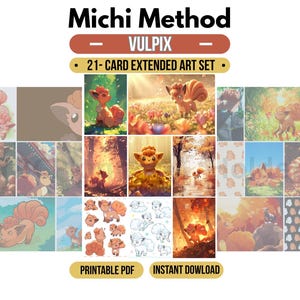 May include: A 21-card extended art set featuring the character Vulpix in various settings, including forests, fields, and stylised patterns. The text Michi Method, Vulpix, 21-Card Extended Art Set, Printable PDF, and Instant Download are visible.