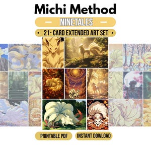 May include: A 21-card extended art set titled Michi Method Ninetales, featuring various artistic illustrations of a nine-tailed fox creature in diverse settings. The collection includes printable PDF files available for instant download.