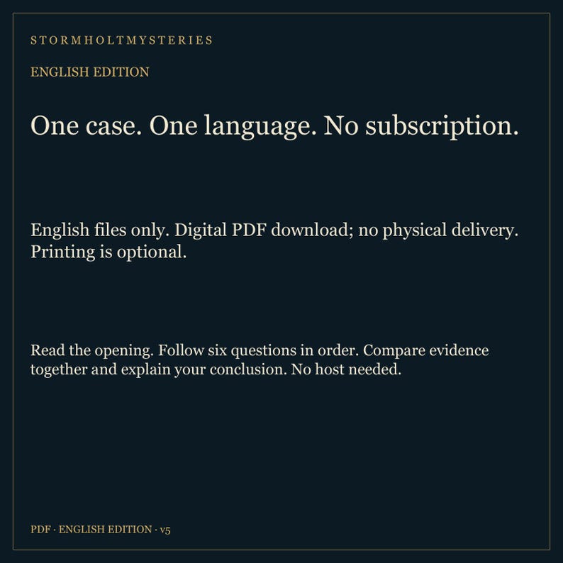Op de afbeelding: Een donkerblauw digitaal document getiteld Stormholt Mysteries English Edition. De tekst luidt: One case. One language. No subscription. English files only. Digital PDF download; no physical delivery. Printing is optional. Read the opening. Follow six questions in order. Compare evidence together and explain your conclusion. No host needed. PDF English Edition v5.