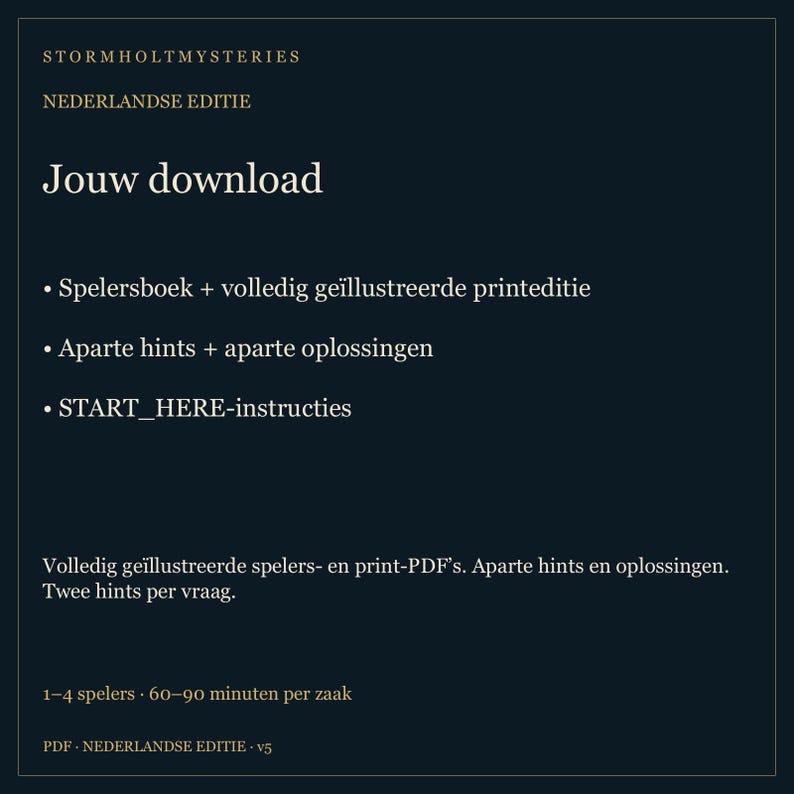 Puede incluir: Una tarjeta de informaci&oacute;n de descarga digital azul oscuro titulada Stormholt Mysteries Nederlandse Editie. Enumera contenidos que incluyen un libro de jugador, edici&oacute;n impresa ilustrada, pistas, soluciones e instrucciones.