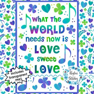 Afdrukbare poster What The World Needs Now, Love Sweet Love digitaal bord, bloemen gezegden, muzieknoten, liedjes, persoonlijk klein commercieel gebruik