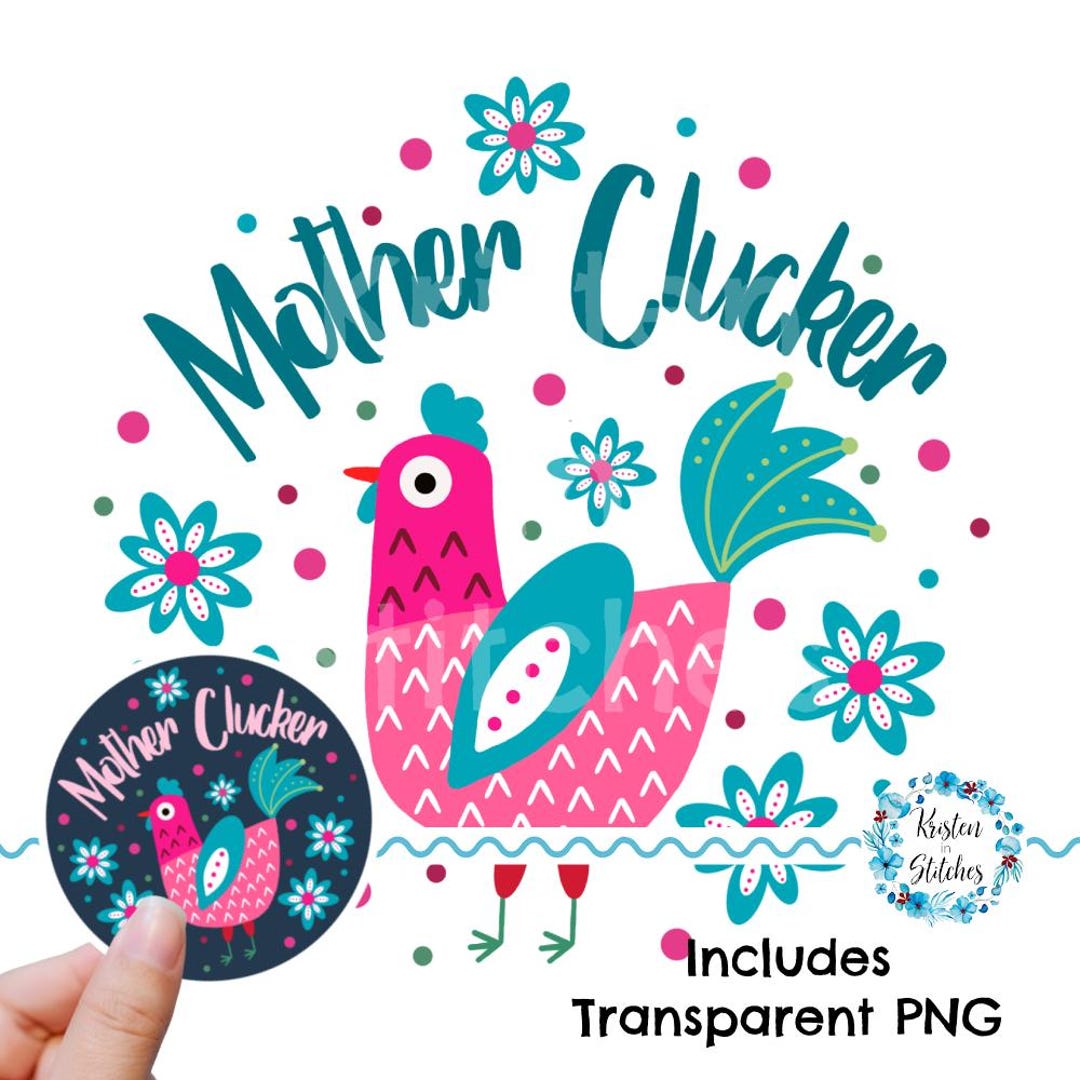 Mother Clucker Printable Graphics, Chicken Mom Stickers, Funny Farm ...