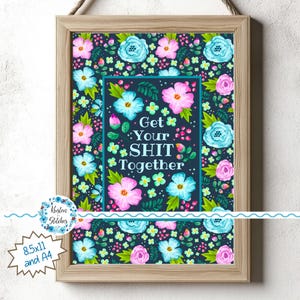 Get Your Shit Together druckbare Wandkunst, PDF PNG-Grafiken, schwören Karte, lustiges freches Schild Poster, hübsche Profanitäten, Schreibtisch Bürodekoration