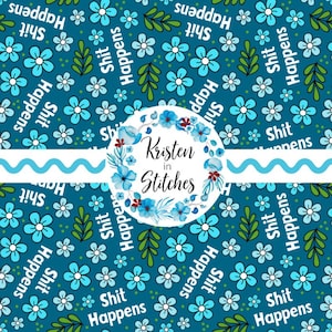 Shit Happens Seamless Pattern, sarkastisches Schimpfwort-Wiederholungsdesign, floraler Humor, freches druckbares Papierhandwerk, persönlich klein kommerziell