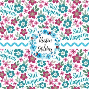 Shit Happens Seamless Pattern, sarkastisches Schimpfwort-Wiederholungsdesign, floraler Humor, freches druckbares Papierhandwerk, persönlich klein kommerziell