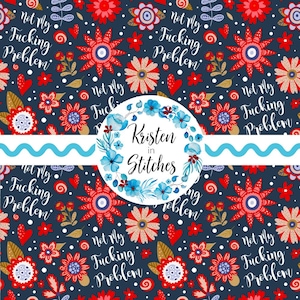Nicht mein Problem-nahtloses Muster, sarkastisches Schimpfwort-Wiederholungsdesign, freches druckbares Papierhandwerk, persönlich klein kommerziell
