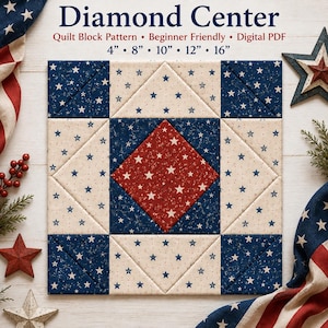 May include: A square quilt block pattern titled Diamond Center, featuring a central red diamond surrounded by cream and blue star-patterned fabric squares. The text reads Diamond Center, Quilt Block Pattern, Beginner Friendly, Digital PDF, 4, 8, 10, 12, 16 inches.
