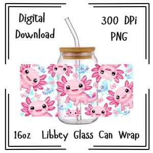May include: A clear 16oz Libbey glass can with a bamboo lid and glass straw, featuring a repeating pattern of pink axolotls, small blue bubbles, and tiny pink bows. Text reads Digital Download, 300 DPi PNG, and 16oz Libbey Glass Can Wrap.