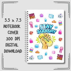 Stay Squishy Needoh Notebook Cover 5.5 x 7.5 Digital Download 300dpi