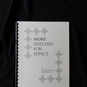 More Stitches for Effect, Suzanne Howren, Beth Robertson, 79 pgs, 1997, new stitches, new threads or a combo of both, + thread suggestions