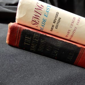 Sewing reference pair from 1949 and 1960, The Complete Book of Sewing and Sewing Made Easy, many illustrations, retro wisdom, timeless tips