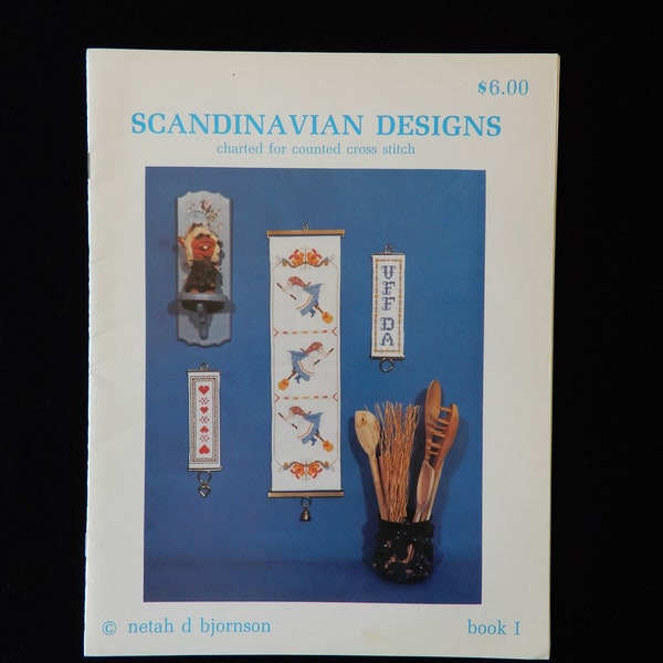 Netah Bjornson, book 1, Scandinavian Designs, for counted cross stitch, 1982, 15 designs for bell pulls, ornaments, 13 pages, b/w charts