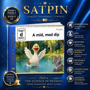 May include: A SATPIN quality decodable reader book titled A mid, mad dip, featuring a white duck splashing in a pond next to a gray cat. The cover displays Stage 1, Phase 2, Book 5, with gold accents and text detailing educational features.