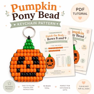 May include: A pumpkin-shaped keychain made of orange and black pony beads with a green stem and a silver metal ring. Beside it are printed instruction pages titled Pumpkin Pony Bead Keychain Pattern with diagrams and text for assembly steps.