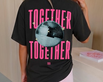 We Belong Together Tshirt, Together Together,Disco Groovy Retro shirt, KATTDO tee, Kissco, Gift for fan, Concert Tee
