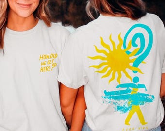 How Did We Get Here Tshirt, Louis Merch, Pura vida, How Did I Get Here shirt, tour 2026, Gift for fan