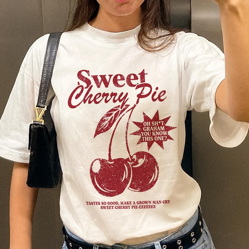 Sweet Cherry Pie Off Campus Tshirt, Series Merch T-Shirt, Oh Sh*t Graham shirt, Retro Graphic Tee White