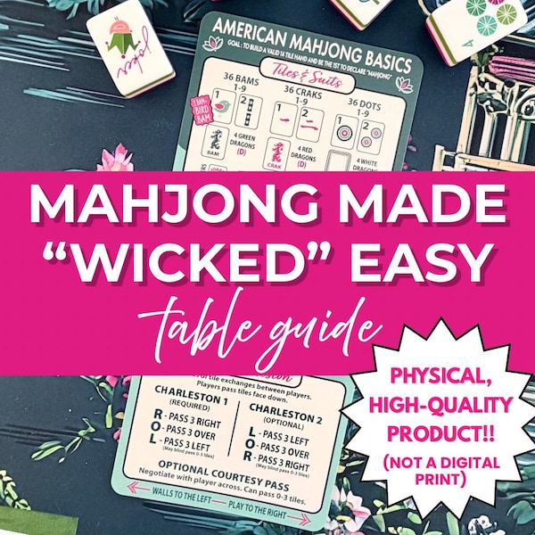 May include: A physical American Mahjong table guide featuring a dark green card with white text detailing tiles, suits, and Charleston rules. The guide includes the text MAHJONG MADE WICKED EASY and a starburst graphic stating PHYSICAL, HIGH-QUALITY PRODUCT!!