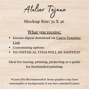 May include: A digital mockup with the text "Atelier Tejano" in a cursive font. The text "Mockup Size: 72 X 36" is below the logo. Additional text includes "What you receive:" and bullet points detailing digital download, customizing options, and no physical item.