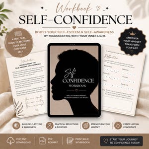 May include: A self-confidence workbook featuring a tablet display with a silhouette profile, flanked by two printed pages. Text includes "Self-Confidence Workbook," "Build a stronger mindset," "Believe in yourself," and "Live boldly" with reflection prompts.