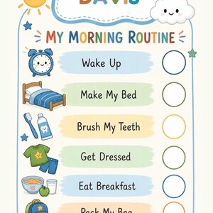 May include: A colorful, illustrated morning routine chart for a child named Davis. The chart includes images and text for each step, such as "Wake Up," "Make My Bed," and "Eat Breakfast." A smiling sun and cloud decorate the top.