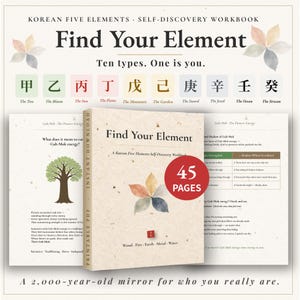 May include: A 45-page Korean Five Elements self-discovery workbook titled Find Your Element. The cover features a watercolor flower graphic and the text Wood, Fire, Earth, Metal, Water. The design includes ten Chinese characters with English labels.