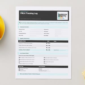 May include: A printed FMLA Tracking Log document from Harrison Benefits Co. featuring sections for employee information, eligibility determination, and leave request details with checkboxes and blank lines for manual entry on a white paper sheet.