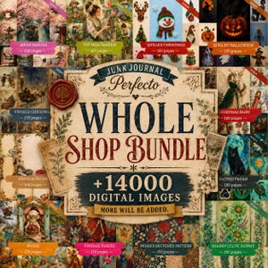 May include: A digital junk journal bundle featuring a central cream-colored label with the text Junk Journal Perfecto Whole Shop Bundle + 14000 Digital Images. The background displays a collage of various themes including Japan Sakura, Cottage Garden, Quilled Christmas, Quilled Halloween, Vintage Christmas, Christmas Fairy, Sacred Pagan, Vintage Recipe, Mouse, Vintage Fairies, Morris Sketched Pattern, and Shabby Celtic Skinny.