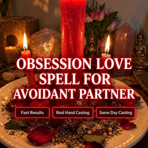 Obsession Love Spell for Avoidant Partner Make Them Chase You Reignite Desire Stop Hot and Cold Behavior Photo Proof