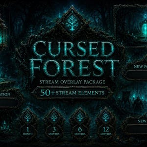 May include: A digital stream overlay package titled Cursed Forest featuring dark, gothic-inspired graphics with glowing teal accents. The set includes frames, banners, and icons with tree motifs, lanterns, and crystals, totalling over 50 elements.